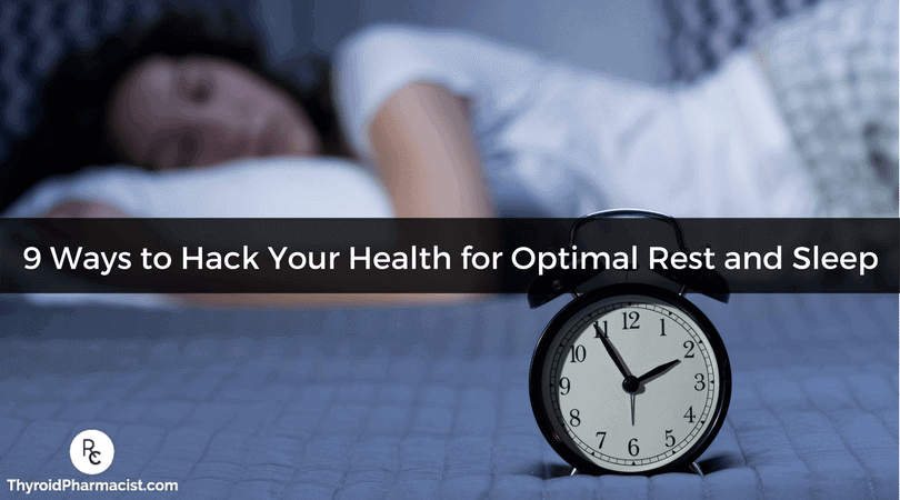 9 Ways to Hack Your Health for Optimal Rest and Sleep