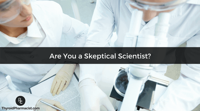 Are You a Skeptical Scientist?