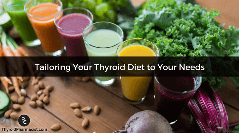 Tailoring Your Thyroid Diet to Your Needs