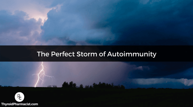 The Perfect Storm of Autoimmunity