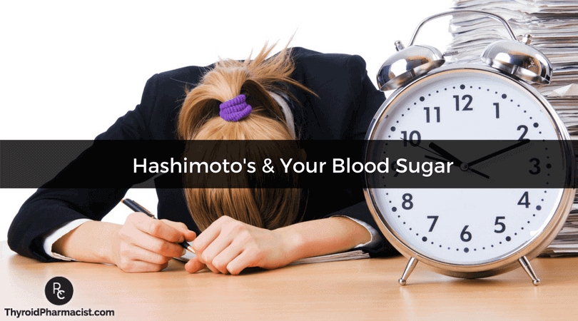 Hashimoto's & Your Blood Sugar