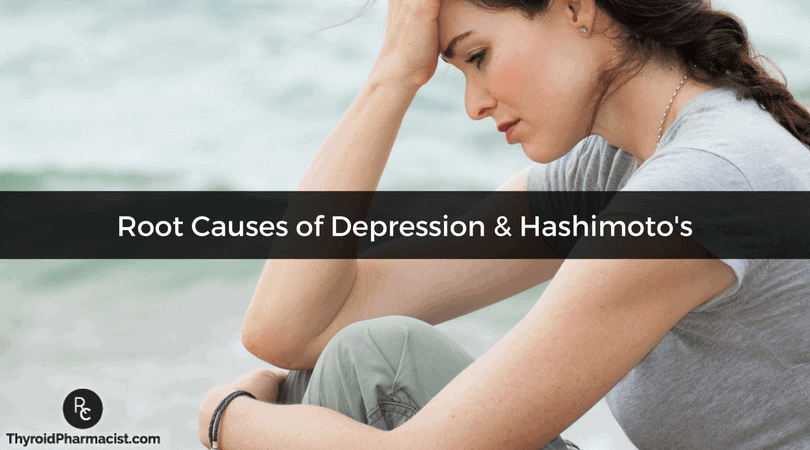 Root Causes of Depression & Hashimoto's