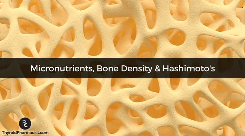 Micronutrients, Bone Density & Hashimoto's