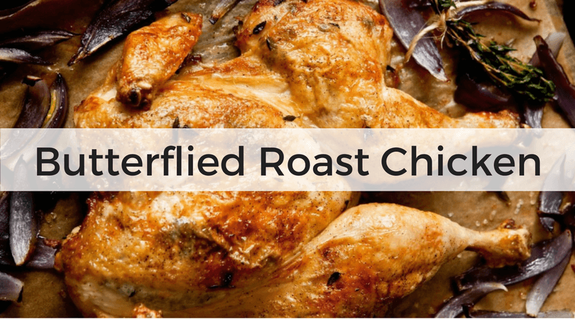 Butterflied Roast Chicken