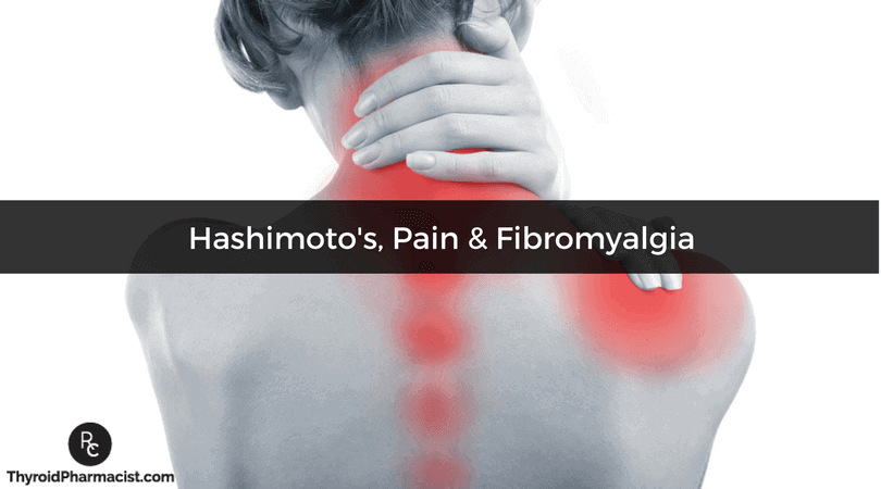 Hashimoto's, Pain & Fibromyalgia