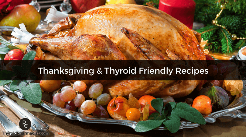 Thanksgiving & Thyroid Friendly Recipes