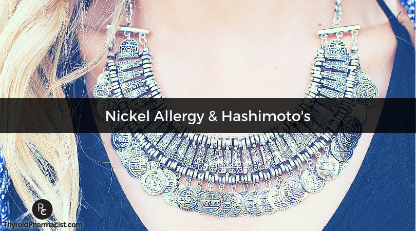 Nickel Allergy & Hashimoto's