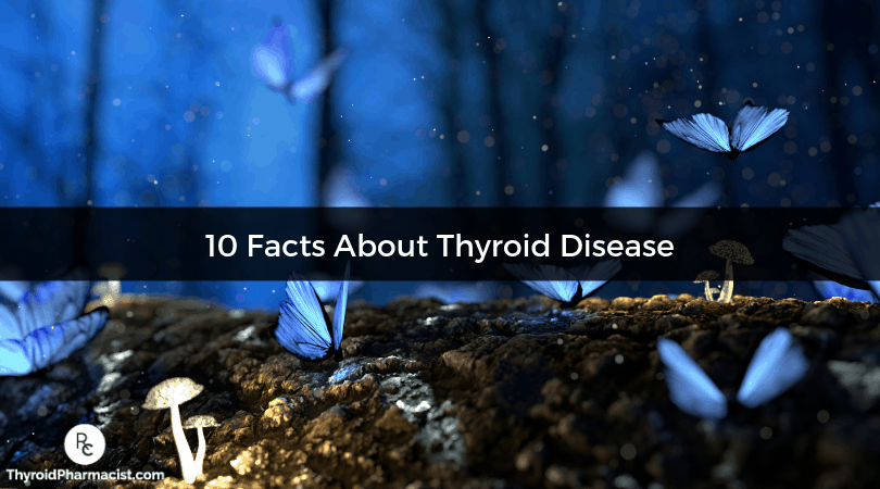 10 Facts About Thyroid Disease